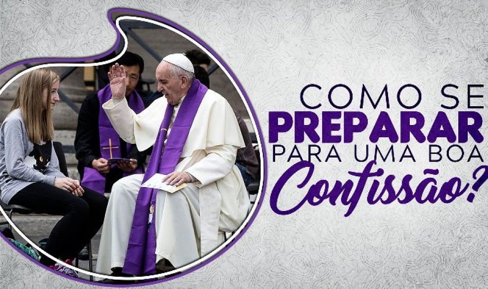 Como posso me preparar para uma boa confissão?
